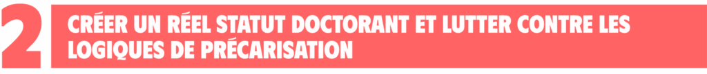 Créer un réel statut doctorant et lutter contre les logiques de précarisation